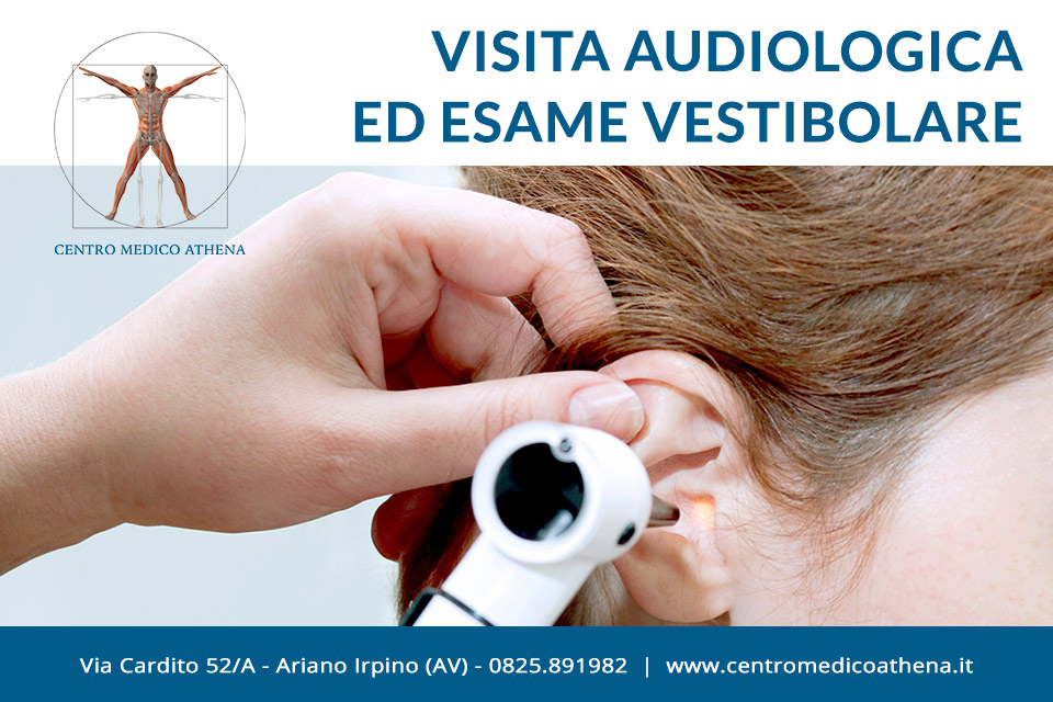 Visita audiologica con otoscopia ed esame vestibolare provincia di Avellino